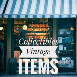 Vintage Collectible Items!